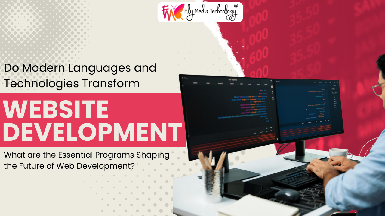 Do Modern Languages and Technologies Transform Website Development? What are the Essential Programs Shaping the Future of Web Development?